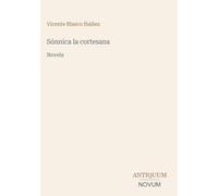 Sónnica la cortesana: Novela