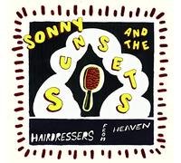 Sonny And The Sunsets - Hairdressers From Heaven