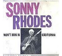Sonny Rhodes - Won't Rain in California [Import]