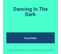 SONNY ROLLINS DANCING IN THE DARK
