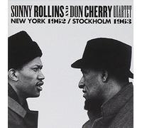 Sonny Rollins/Don Cherry Quartet - New York 1962 / Stockholm 1963 by Sonny Rollins/Don Cherry Quartet (2009-06-23)