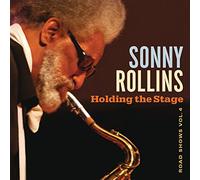 Sonny Rollins - Holding The Stage: Road Shows - Volume 4
