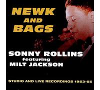 Sonny Rollins - Newk And Bags: Studio And Live