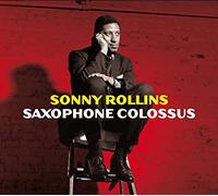 Sonny Rollins - Saxophone Colossus