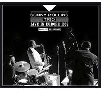 Sonny Rollins - Sonny Rollins Trio Live in Europe 1959