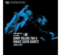 Sonny Rollins Trio & Horace Silver Quintet - Swiss Radio Days Jazz Series Vol. 40 - Zurich 1959