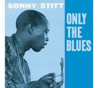 Sonny Stitt – Only the Blues + 7 Bonus Tracks – CD