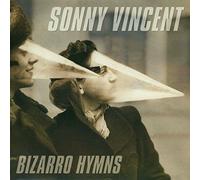 Sonny Vincent - Bizarro Hymns [Vinilo]