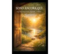 Sono Ancora Qui (Imparare a restare)