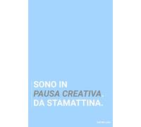 Sono in pausa creativa. Da stamattina. Taccuino per appunti. Quaderno divertente per un collega. Umorismo da ufficio.