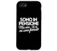 Sono IN PENSIONE Ma Non mi Sono fermato Pensione Divertente Carcasa para iPhone SE (2020) / 7/8