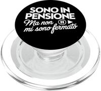 Sono IN PENSIONE Ma Non mi Sono fermato Pensione Divertente PopSockets PopGrip para MagSafe