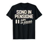 Sono IN PENSIONE Non In Pausa Pensione Divertente Camiseta