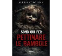 Sono qui per pettinare le bambole
