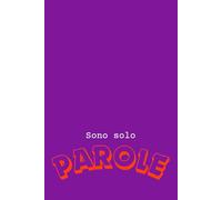 Sono Solo Parole. Taccuino Sanremo 2026: Vota, Giudica e Annota il Festival con Pagelle e Fogli per Commenti (AVOPapers - Sanremo Edition)
