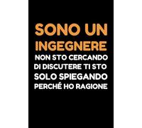 Sono Un Ingegnere: Simpatico taccuino a righe | 110 pagine, idea regalo divertente per collega | amico | amica | fidanzato | fidanzata o familiare