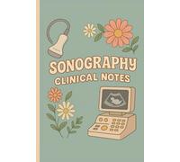 Sonography Clinical Rotation Notebook and Log Book