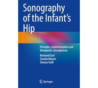 Sonography of the Infant's Hip: Principles, implementation and therapeutic consequences
