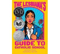 Sonora Reyes The Lesbiana's Guide to Catholic School (Tapa blanda)