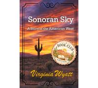 Sonoran Sky: A Story of the American West - Book Club Edition