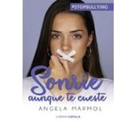 sonrie aunque te cueste (#stopbullying)