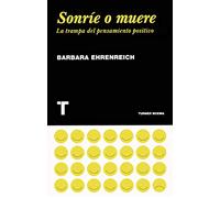 Sonríe o muere: La trampa del pensamiento positivo (Noema)