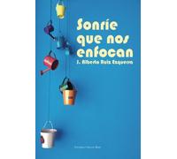 Sonríe que nos enfocan (NOVELA)