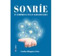 Sonríe Tu Empresa Te Lo Agradecerá (ebook)