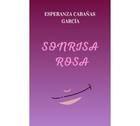 Sonrisa rosa: Una historia sobre la maternidad y la crianza de un hijo con parálisis cerebral.