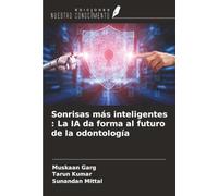 Sonrisas más inteligentes : La IA da forma al futuro de la odontología