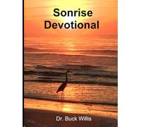 Sonrise Devotional: a 100-day Study of Scriptures with Parables and Questions