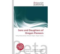 Sons and Daughters of Oregon Pioneers: Family History Society, Portland, Oregon, Oregon Country
