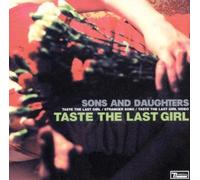 Sons and Daughters - Taste The Last Girl