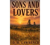 SONS AND LOVERS
