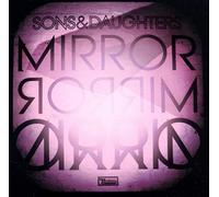 Sons & Daughters - Mirror Mirror