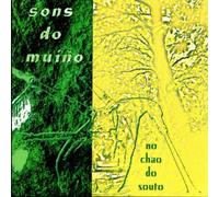 SONS DO MUINO-NO CHAO DO SOUTO