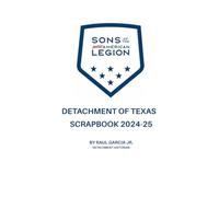 SONS OF AMERICAN LEGION DETACHMENT OF TEXAS SCRAPBOOK 2024-25