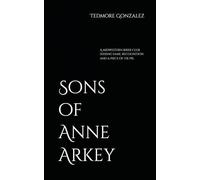 Sons of Anne Arkey: A band of brothers riding steel steeds.
