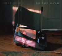 Sons Of Bill - Oh God Maam