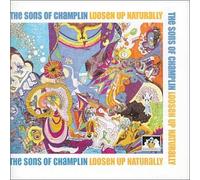 Sons of Champlin - Loosen Up Naturally