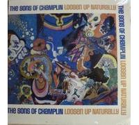 SONS OF CHAMPLIN - LOOSEN UP NATURALLY LP (VINYL ALBUM) EUROPEAN AKARMA 0