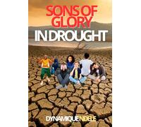 SONS OF GLORY IN DROUGHT