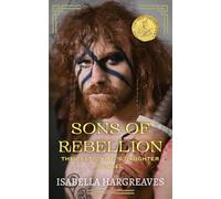 Sons of Rebellion: The Celtic King's Daughter Sequel (Divided Isles Saga)