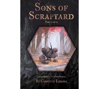 Sons of Scrapyard Part 1 of 2 (Children of Aureum)