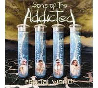Sons of The Addicted - Fractal World