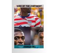 Sons of the Continent: The African Heritage Players Representing the World at the 2026 FIFA World Cup: How Africa’s Diaspora Powers the Greatest Football Tournament on Earth