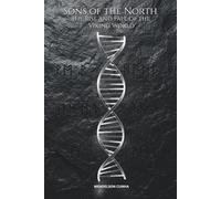 Sons of the North: The Rise and Fall of the Viking World: From the River-Kings of the Silk Road to the Last Stand at Stamford Bridge - A Deep Dive ... Pivotal Chain: History’s Hidden Mechanics)