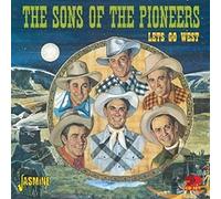Sons of the Pioneers - Lets Go West