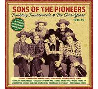 Sons Of The Pioneers - Tumbling Tumbleweeds - The Chart Years 1934-49