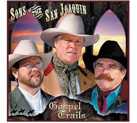 Sons of the San Joaquin - Gospel Trails